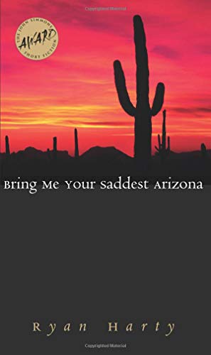 cover image BRING ME YOUR SADDEST ARIZONA