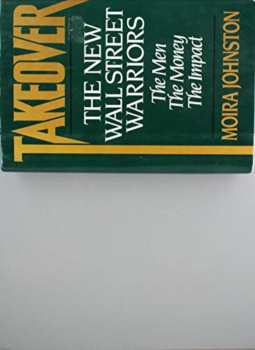 cover image Takeover: The New Wall Street Warriors: The Men, the Money, the Impact