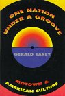 cover image One Nation Under a Groove: Motown and American Culture