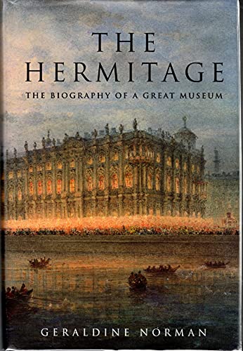cover image The Hermitage: The Biography of a Great Museum