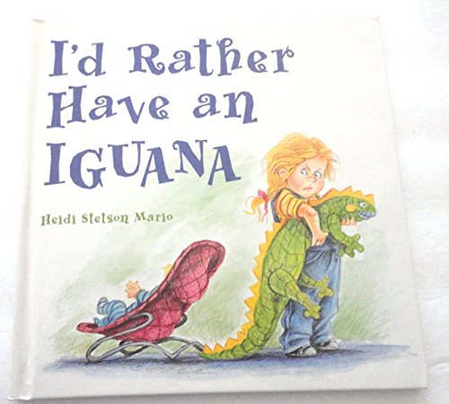 cover image I'd Rather Have an Iguana
