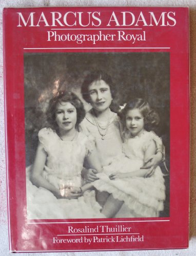 cover image Marcus Adams: Photographer Royal