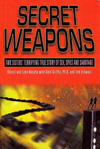 cover image SECRET WEAPONS: Two Sisters' Terrifying True Story of Sex, Spies and Sabotage
