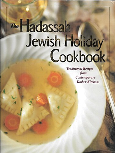 cover image THE HADASSAH JEWISH HOLIDAY COOKBOOK: Traditional Recipes from Contemporary Kitchens