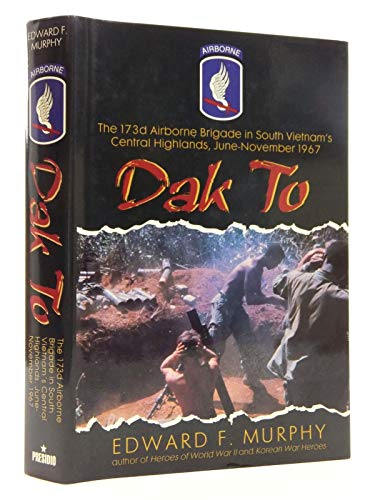 cover image Dak to: The 173d Airborne Brigade in South Vietnam's Central Highlands, June-November 1967