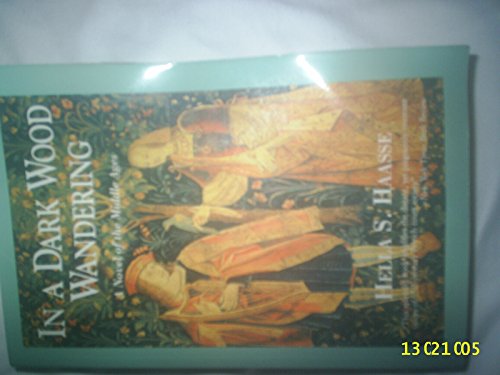 cover image In a Dark Wood Wandering: A Novel of the Middle Ages