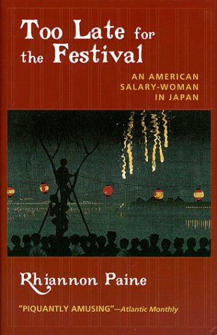 cover image Too Late for the Festival: An American Salary Woman in Japan