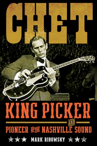 cover image Chet: King Picker and Pioneer of the Nashville Sound