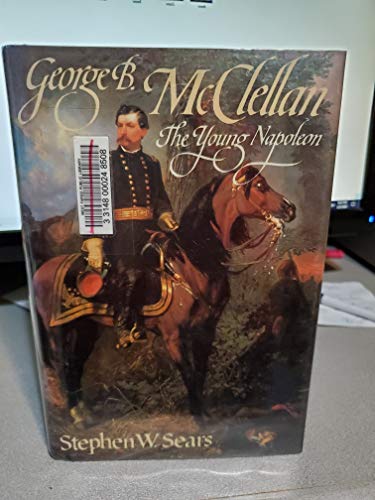 cover image George B. McClellan: The Young Napoleon