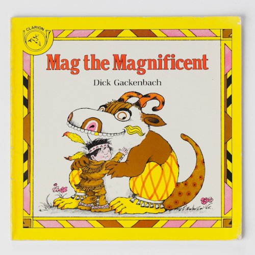 cover image Mag the Magnificent: Dick Gackenbach