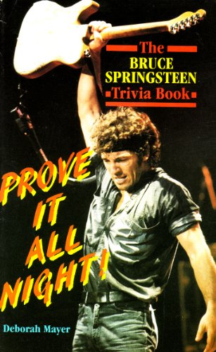 cover image Prove It All Night!: The Bruce Springsteen Trivia Book