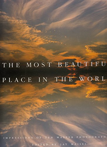 cover image The Most Beautiful Place in the World: Impressions of Ten Master Photographers