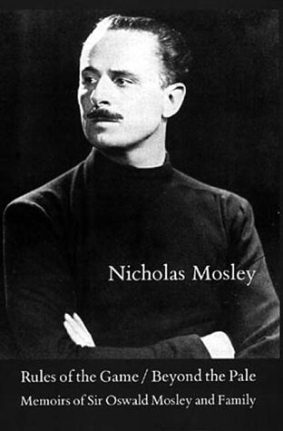 cover image Rules of the Game; Beyond the Pale: Memoirs of Sir Oswald Mosley and Family
