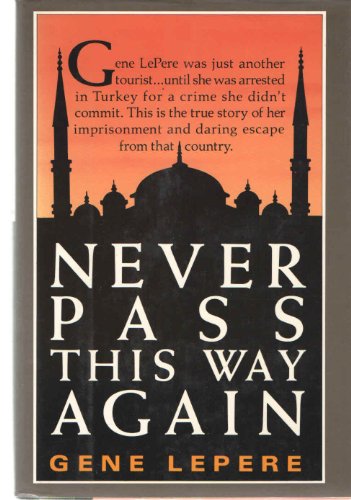 cover image Never Pass This Way Again
