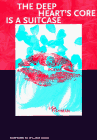 cover image The Deep Heart's Core is a Suitcase: Poems