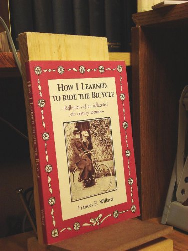 cover image How I Learned to Ride the Bicycle: Reflections of an Influential 19th Century Woman
