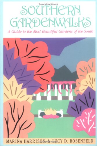 cover image Southern Gardenwalks: A Guide to the Most Beautiful Gardens of the South