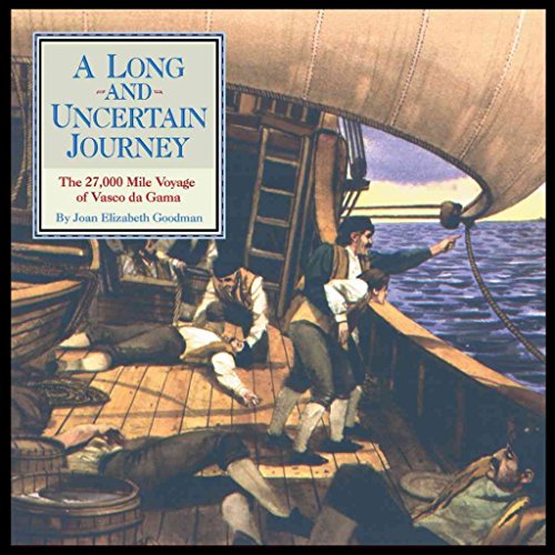 cover image A LONG AND UNCERTAIN JOURNEY: The 27,000-Mile Voyage of  Vasco da Gama