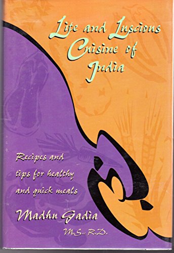 cover image Lite and Luscious Cuisine of India: Recipes and Tips for Healthy and Quick Meals