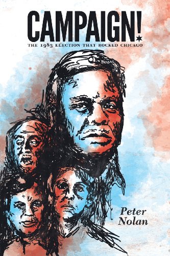 cover image Campaign!: The 1983 Election That Rocked Chicago