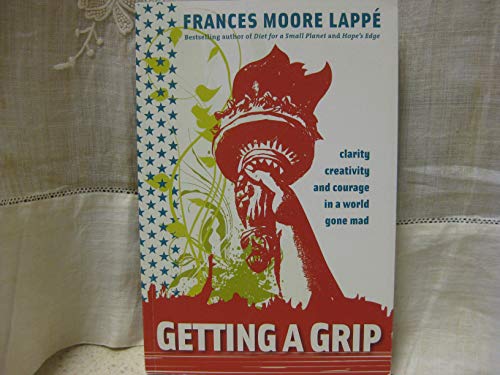 cover image Getting a Grip: Clarity, Creativity, and Courage in a World Gone Mad