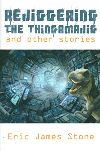 cover image Rejiggering the Thingamajig and Other Stories