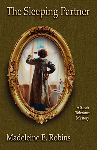 cover image The Sleeping Partner: 
A Sarah Tolerance Mystery
