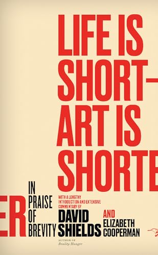 cover image Life Is Short—Art Is Shorter: In Praise of Brevity