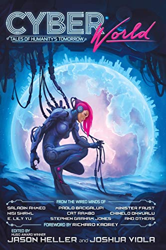 cover image Cyber World: Tales of Humanity’s Tomorrow