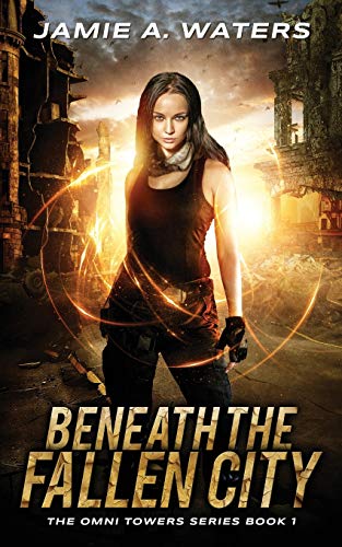 cover image Beneath the Fallen City (Omni Towers #1)