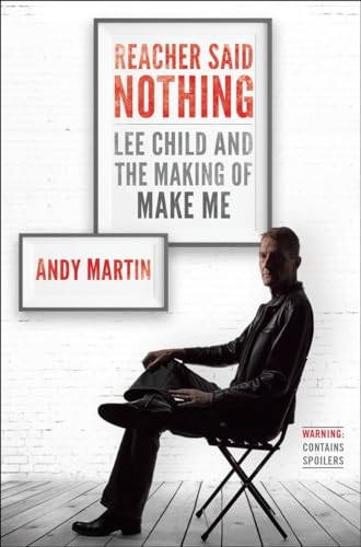 cover image Reacher Said Nothing: Lee Child and the Making of 'Make Me'