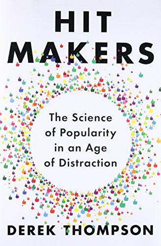 cover image Hit Makers: Why Things Become Popular