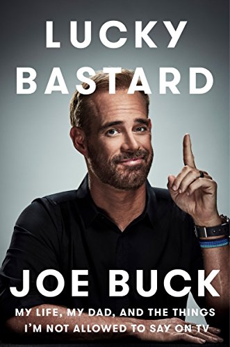 cover image Lucky Bastard: My Life, My Dad, and the Things I’m Not Allowed to Say On TV