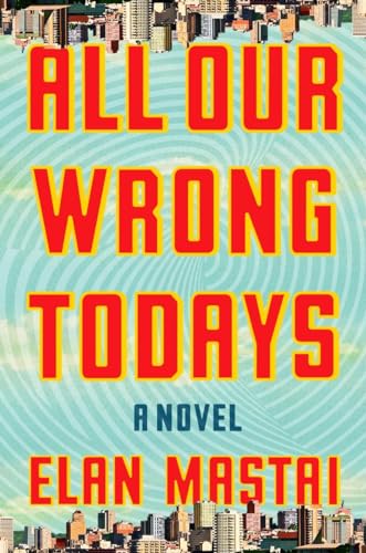 cover image All Our Wrong Todays