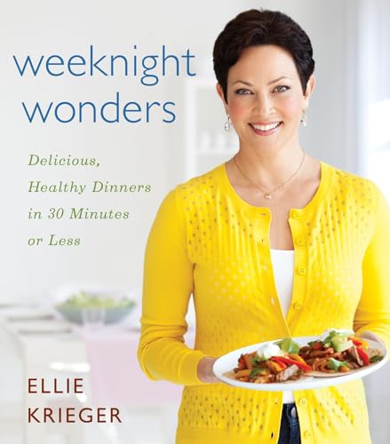 cover image Weeknight Wonders: 
Delicious, Healthy Dinners 
in 30 Minutes or Less