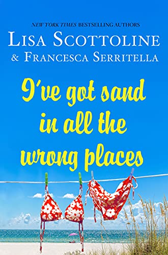 cover image I’ve Got Sand in All the Wrong Places 