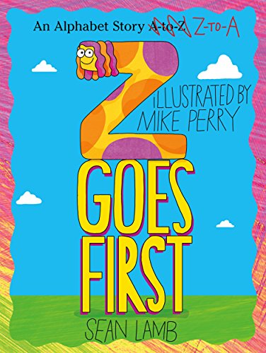 cover image Z Goes First: An Alphabet Story Z-to-A