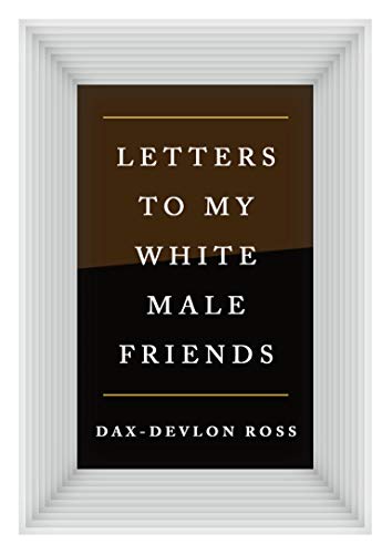 cover image Letters to My White Male Friends 
