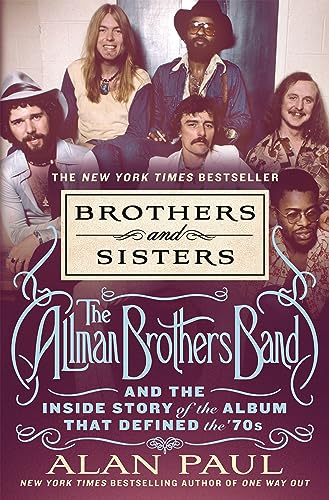 cover image Brothers and Sisters: The Allman Brothers Band and the Inside Story of the Album That Defined the ’70s
