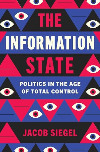 cover image The Information State: Politics in the Age of Total Control
