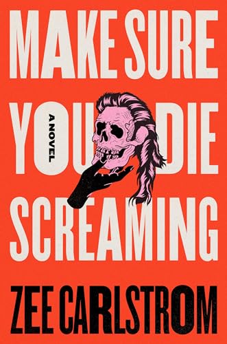 cover image Make Sure You Die Screaming