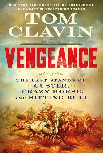 cover image Vengeance: The Last Stand of Custer, Crazy Horse, and Sitting Bull