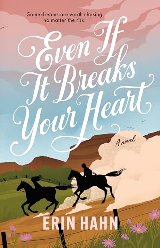 cover image Even If It Breaks Your Heart