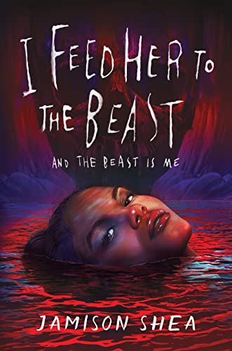 cover image I Feed Her to the Beast and the Beast Is Me