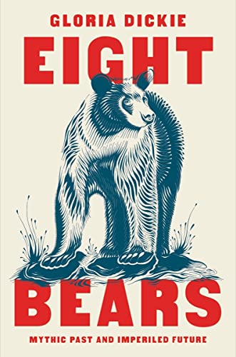 cover image Eight Bears: Mythic Past and Imperiled Future 
