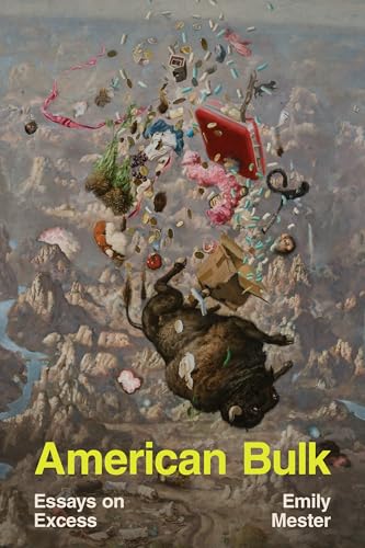 cover image American Bulk: Essays on Excess