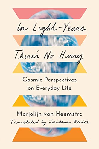 cover image In Light-Years There’s No Hurry: Cosmic Perspectives on Everyday Life
