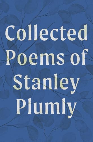 cover image Collected Poems of Stanley Plumly 