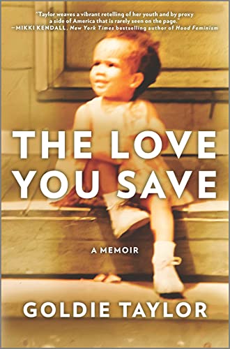 cover image The Love You Save: A Memoir