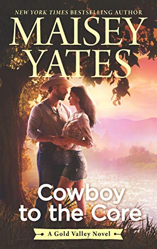 cover image Cowboy to the Core (Gold Valley #6)